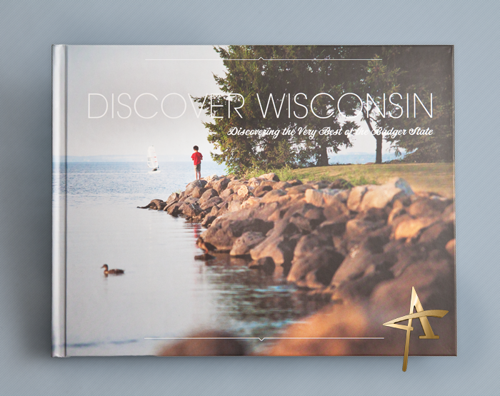 Discover Wisconsin: Discovering the Very Best of the Badger State